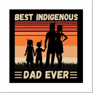 Best Indigenous Dad Ever, Vintage Native Dad Father’s Day Gift Posters and Art